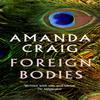 Foreign Bodies by Amanda Craig Paperback Book 9780349145044