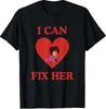 I Can Fix Her Funny Invisigal Love Dispatch Video Game T-Shirt