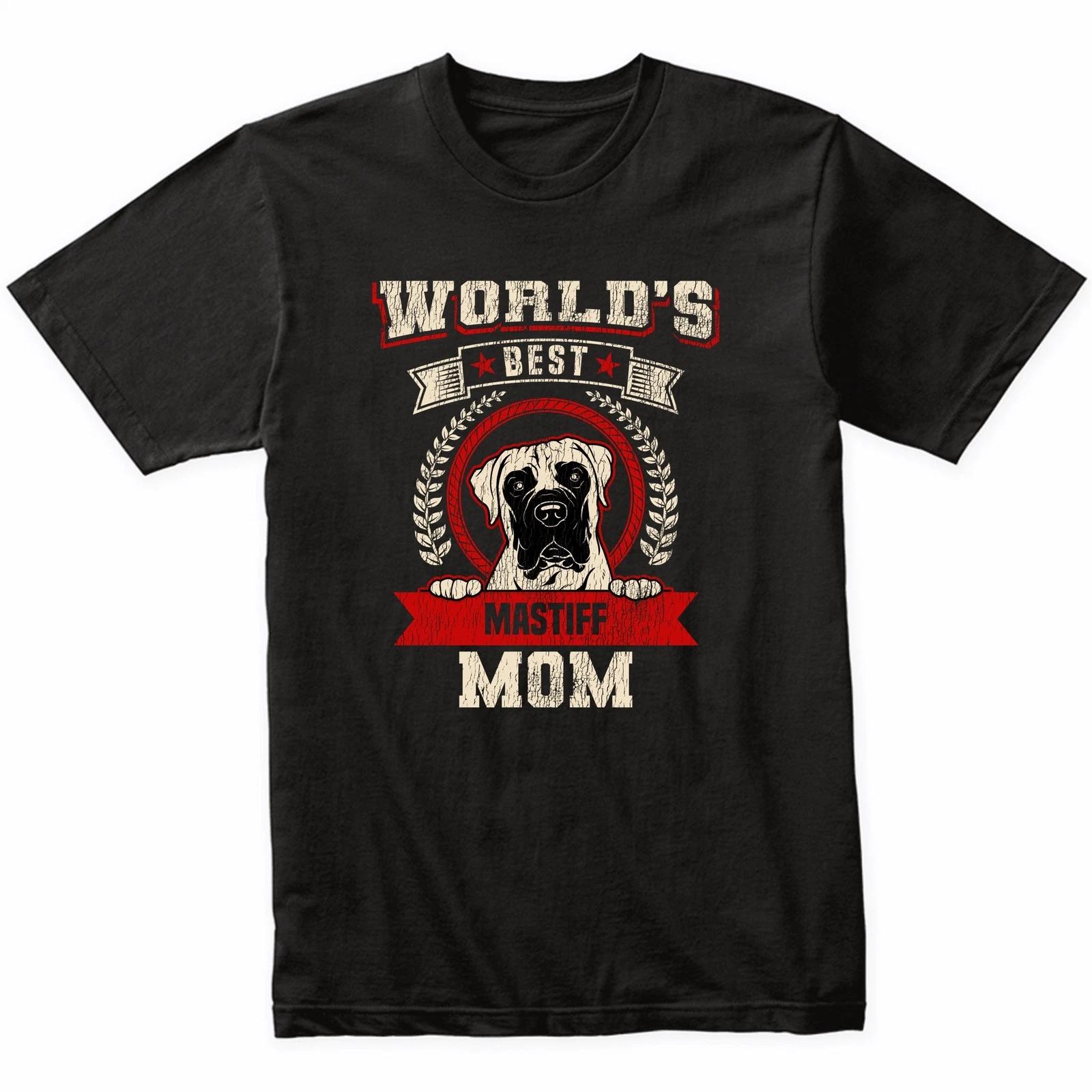World s Best Mastiff Mom Dog Breed T-Shirt - Mastiff Shirt S