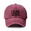 Vintage Washed Baseball Cap With I Blame Steve Print Unisex Adjustable Curved Brim Hat