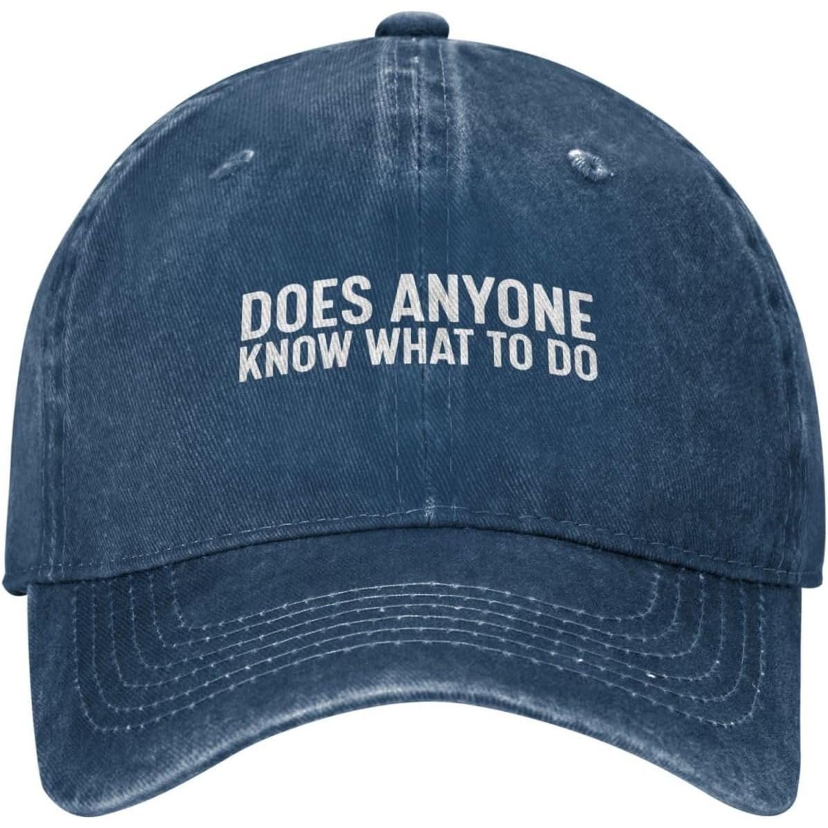 Does Anyone Know What To Do Baseball Cap Funny Distressed Denim Dad Hat Casual Adult Can Be Adjusted