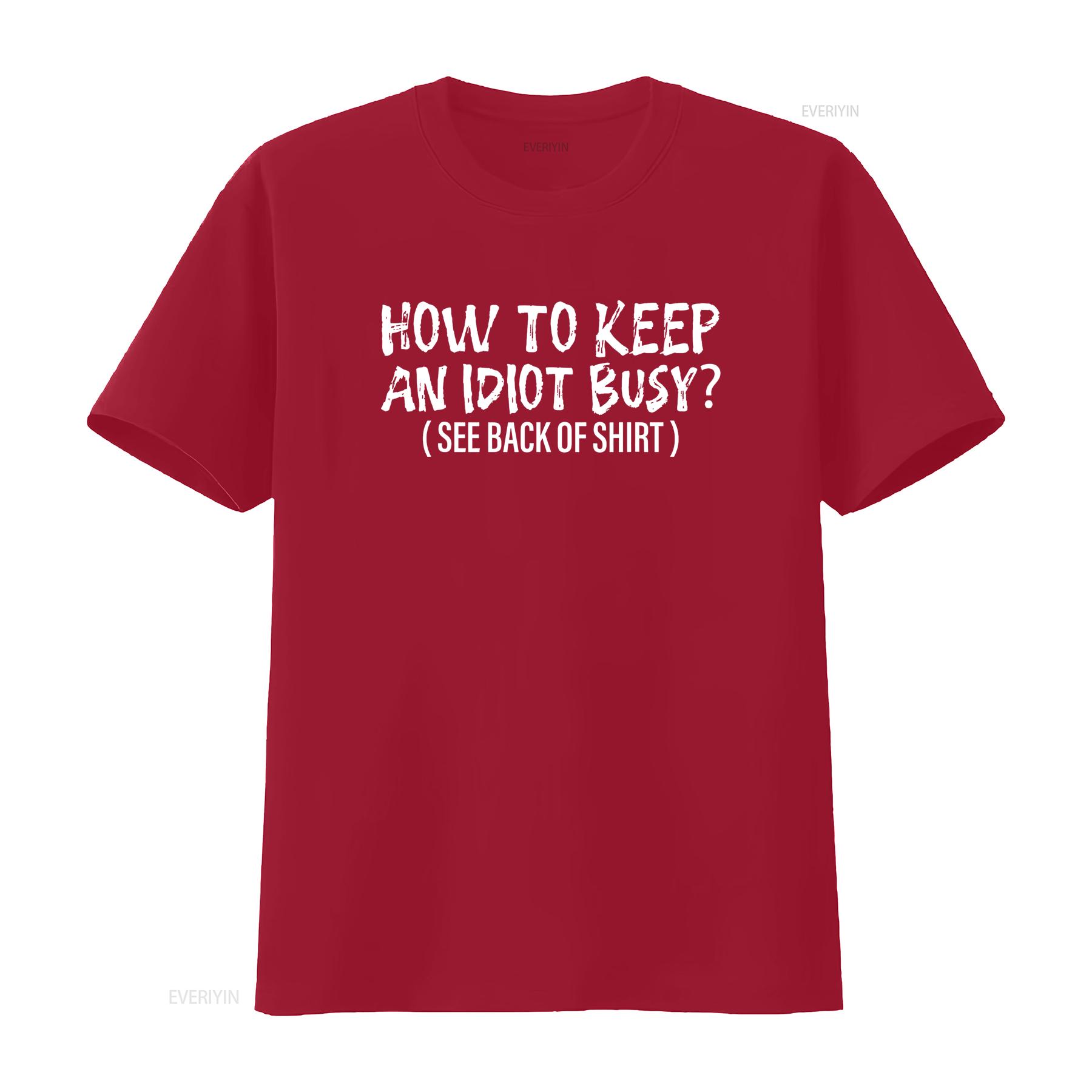 How To Keep An Idiot Busy T Shirt vintage Washed Casual Versatile fashion Unisex Stylish Stretched Breathable Comfortable S