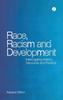 The Race, Racism and Development : Interrogating History, Discourse and Practice Book