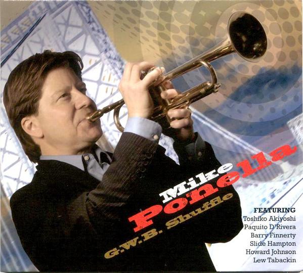 

CD PONELLA, MIKE - G.W.B. Shuffle MAPCD1001 M.A.P. Records 2009 US Jazz Used