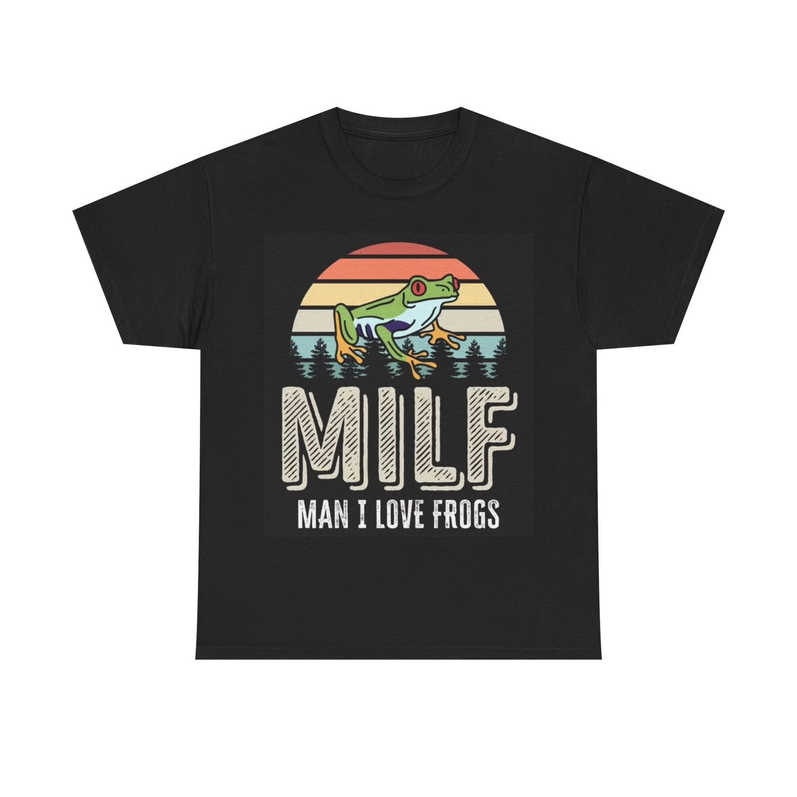 Funny Milf Tshirt Man I love Frogs Comedy Gift Unisex Heavy Cotton Tee L