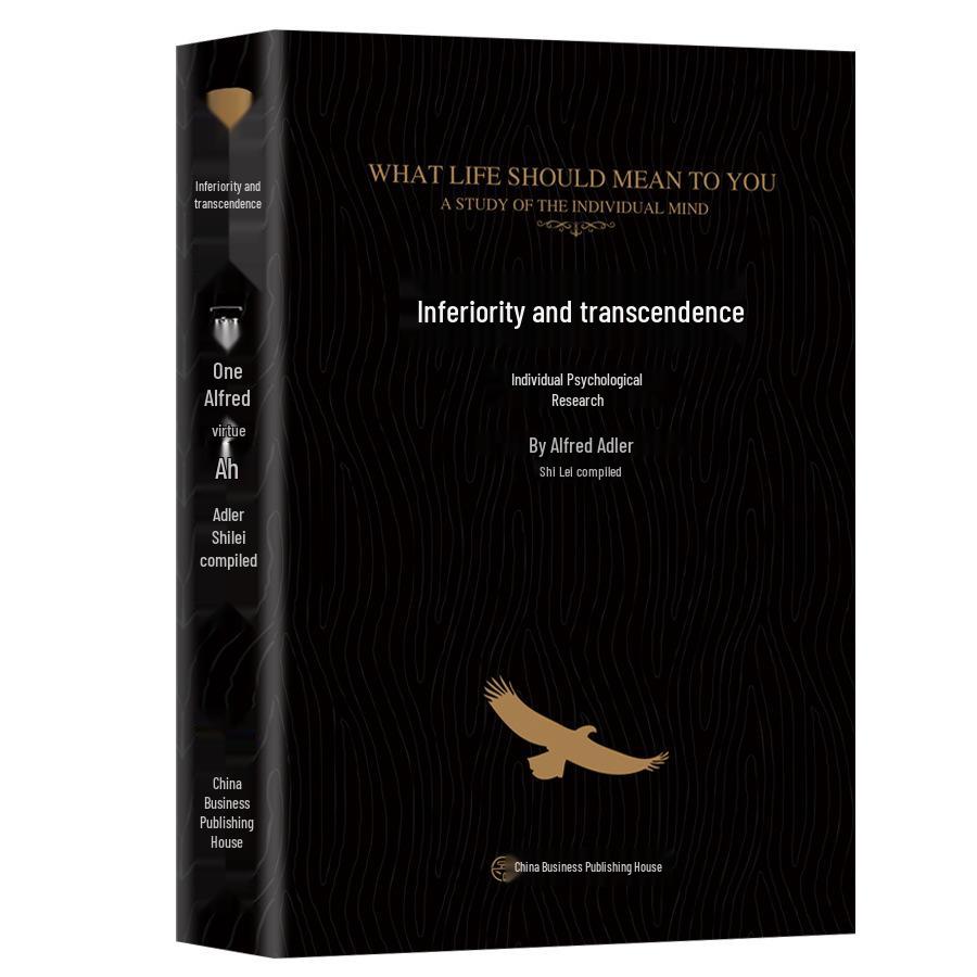Inferiority and Transcendence: An Introduction to Individual and Social Psychology by Alfred Adler