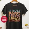 Wenn du glücklich bist und es weißt, ist es deine Medizin T-Shirt, Lustiges Depressions-Shirt