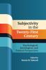 The Subjectivity In the Twenty-First Century : Psychological, Sociological, and Political Perspectives Book