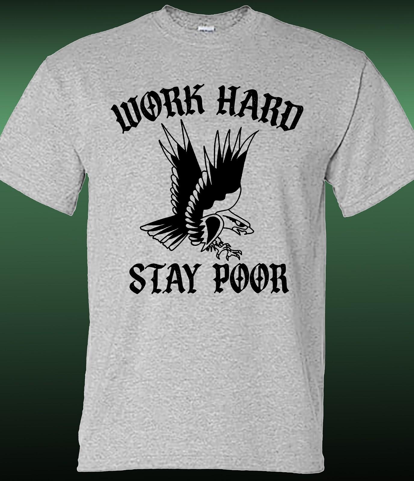 Work Hard, Stay Poor T-shirt S разноцветный