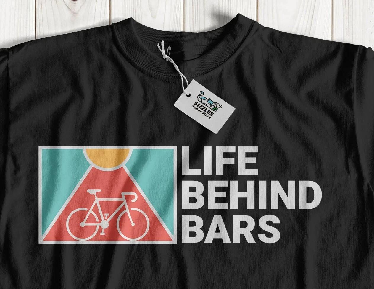 

Life Behind Bars! Unisex Funny Cyclist T-Shirt Cycler & Biking Gifts 2XL
