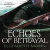 Echoes Of Betrayal by Elizabeth Moon Paperback Book 9781841497693