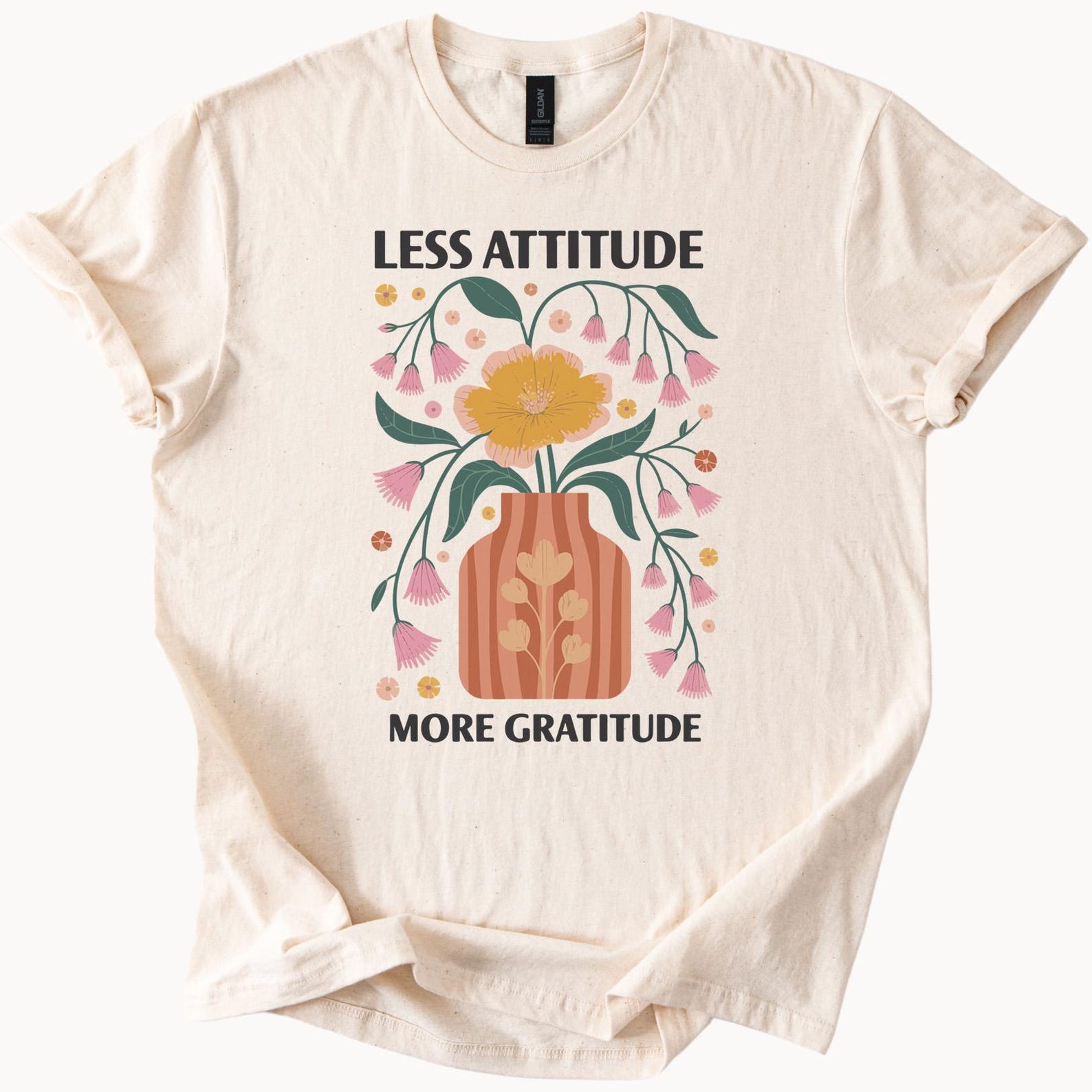 Less Attitude More Gratitude Floral Vase Graphic Shirt Positive Quote Flower Tee Boho Botanical Art Trendy Motivational TShirt 160