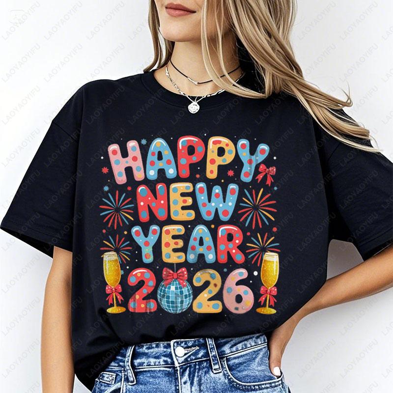 Funny Happy New Year 2026 Shirt Fashion Colorful New Year Fireworks Drinking Family Group TShirt Unisex Cotton Holiday Tops