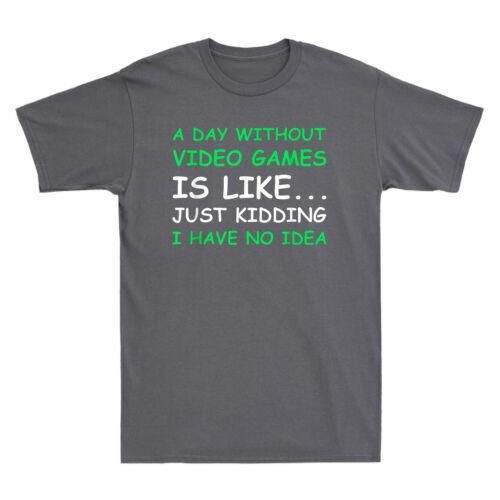 A Day Without Video Games Just Kidding Funny Gamer Gift Vintage Men s T-Shirt XXXL