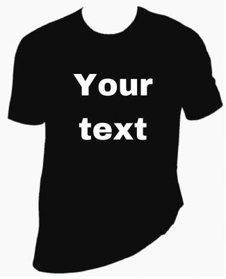 Custom Text Tshirt Personalize Unisex 100% Cotton Premium TEE S-2XL