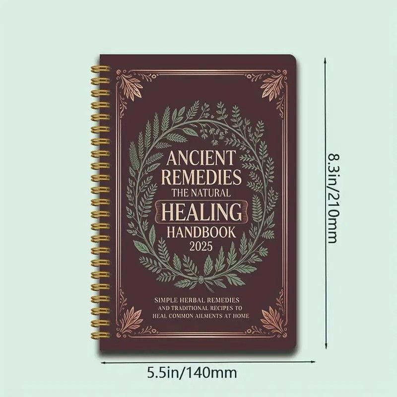 Ancient Remedies The Natural Healing Handbook 2025 Spiral-Bound Guide Herbal Book GZW