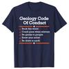 Geology Code of Conduct Funny Geologist Tshirts Men Womens Fashion Casual Tshirt 100 Cotton Loose Oversized T Shirt