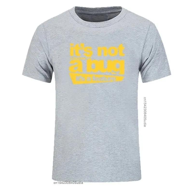 2024 Cotton Unisex Tshirts It's Not A Bug It's A Feature Tshirt Developer Joke Coder Programmer Web Funny T Shirts Tee