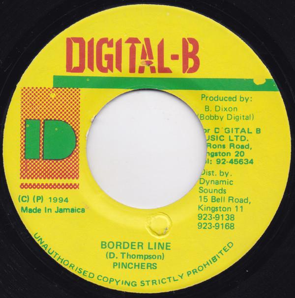 

7inch Record PINCHERS - Border Line NONE Digital-B 1994 Jamaica Reggae, Ska & Dub Used