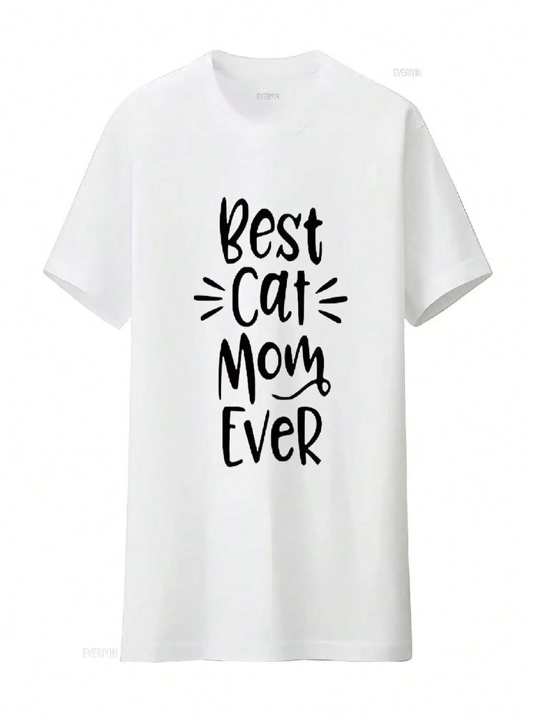 Best Cat Mom Ever Wounisex S T Shirt With Fashionable Print Comfortable And Stylish Summer Top For Lover S Vintage Washed Fashion