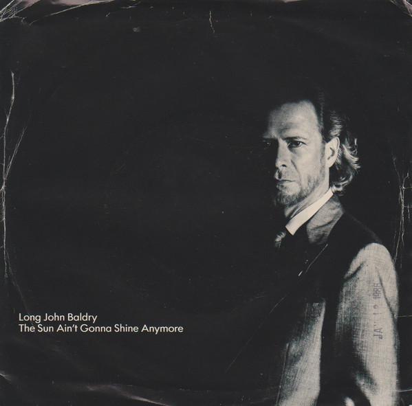 

7inch Record LONG JOHN BALDRY The Sun Aint Gonna Shine Anymore MLS003 Music Line Reco 1986 Canada Rock Used