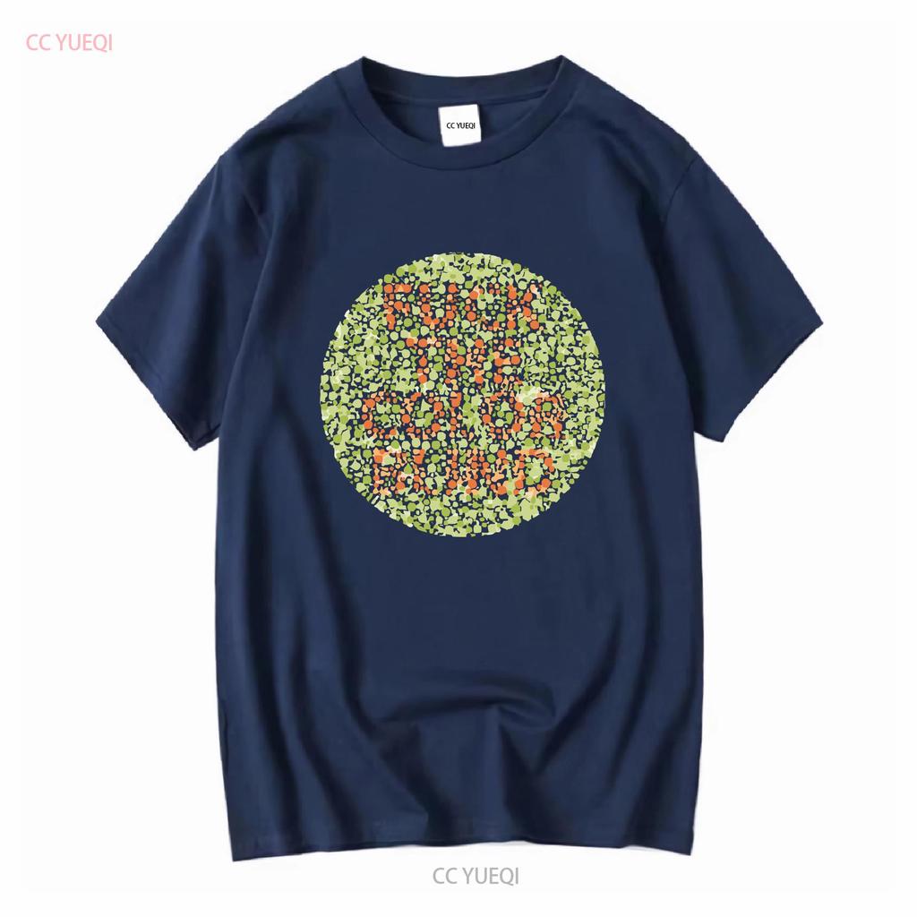 F The Color Blind T Shirt colour tee colorblind funny joke top gift for him novelty long or short sleeves vintage Washed