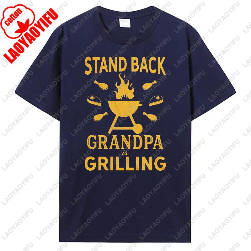 Men Women Stand Back Grandpa Is Grilling TShirt Funny Fathers Day BBQ Tees for Guys Funny Humor Camisetas Classics Cotton Tops