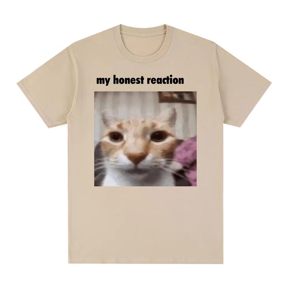 My Honest Reaction Funny Cat Meme Graphic T-Shirts Men Women Clothing Fashion Harajuku T-shirt Casual Cotton Short Sleeve Tshirt