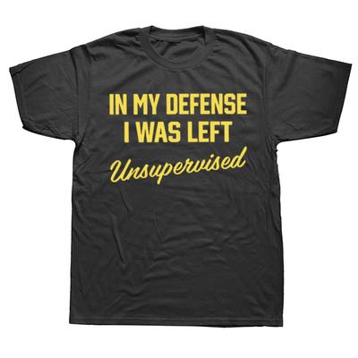 Zu meiner Verteidigung wurde ich unbeaufsichtigt gelassen T-Shirt Retro Humor Zitate Y2k Herrenbekleidung Weich 100% Baumwolle Unisex Kurze Ärmel EU-Größe