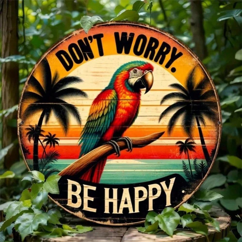 Tropical Parrot Sunset Metal Tin Sign, Don't Worry Be Happy Plaque for Beach Wall Art Home Decor