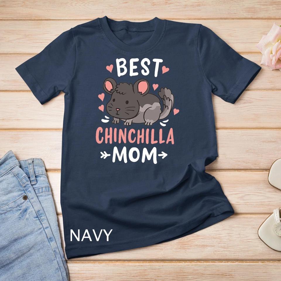 Funny Chinchilla Mom Mother s Day Gift for Chinchilla Lovers Unisex T-shirt 9 M