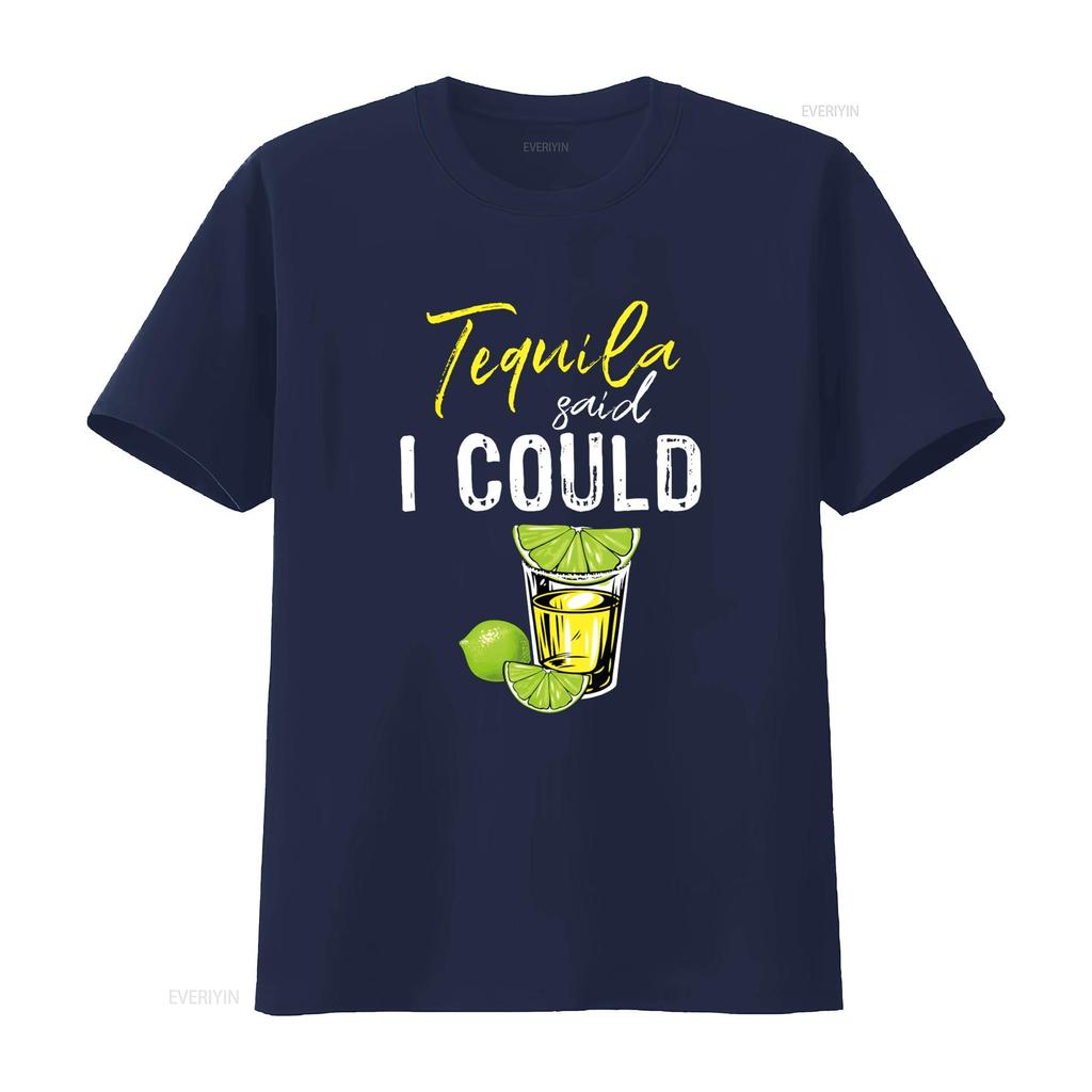Funny Tequila Said I Could For Drink Lover T Shirt vintage Washed Top For Everyday Wear Slightly Versatile streetwear fashion