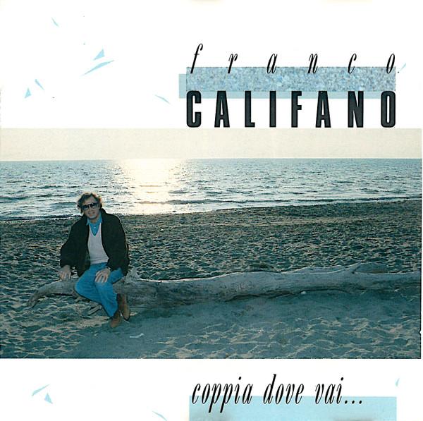 

CD FRANCO CALIFANO - Coppia Dove Vai CDMRL6403 Ricordi 1989 Italy Pop Used