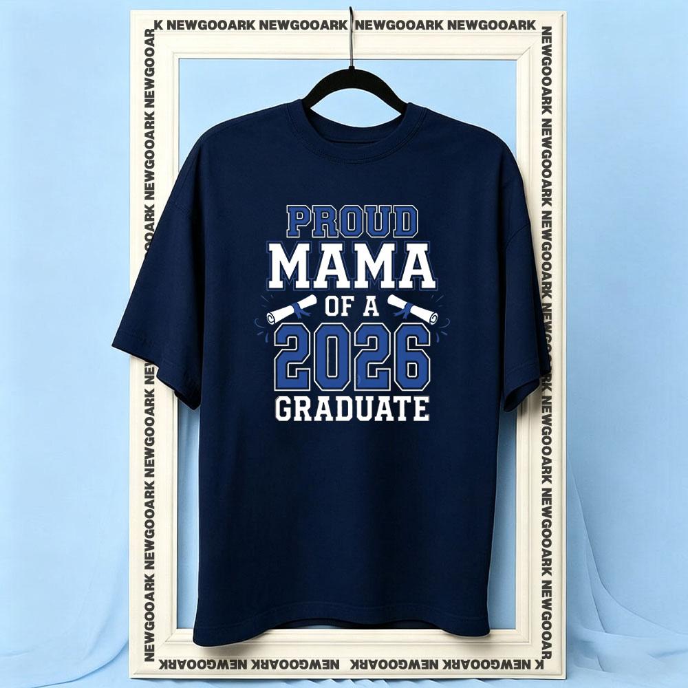 Class of 2026 Mama Proud Mama 2026 Graduation tshirt Women Unisex Casual cotton printed t shirts Adult Oneck summer outdoors tee S