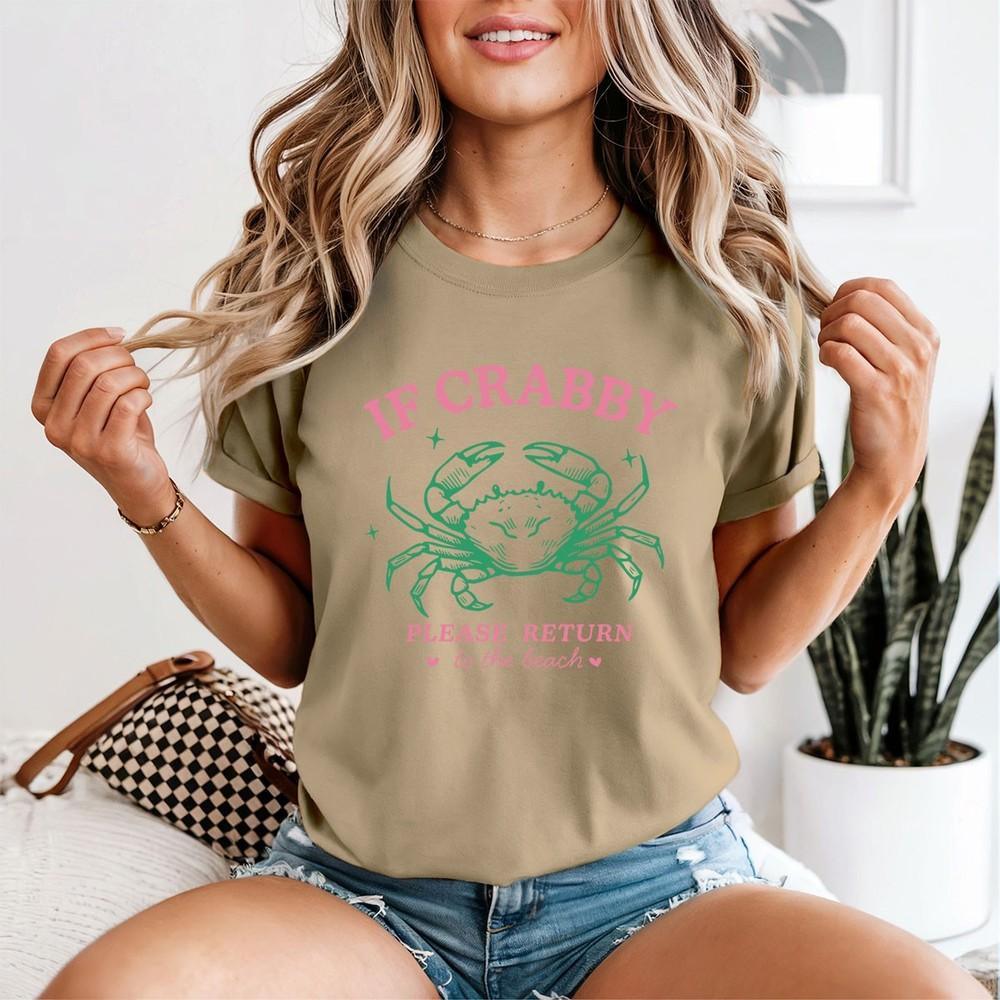 If Crabby Please Return To The Beach Coastal Humor Unisexs Tee