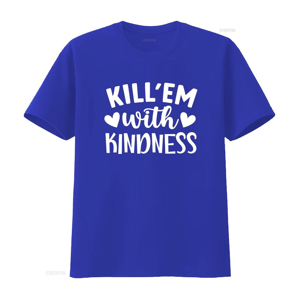Kill em with Kindness Saying T Shirt vintage Washed Stretched Comfortable Stylish graphic Unisex Top For Everyday Wear