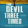 The Devil Three Times by Rickey Fayne Hardback Book 9780349127217