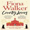 Country Lovers by Fiona Walker Paperback Book 9781784977290