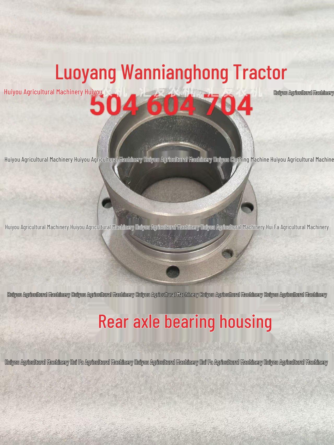 

Luoyang Wannianghong Greenhouse King Tractor Rear Axle Bearing and Half-Shaft Housing (504/604/704).