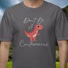 Dont Be A Cuntasaurus T Shirt Dark Humor Dinosaur Sarcastic Hilarious Rex Jurassic Period Jokes