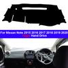 TAIJS Car Auto Dashboard Cover Dash Mat For NIssan Note 2015 2016 2017 2018 2019 2020 Non-slip Right Sun Shade Carpet