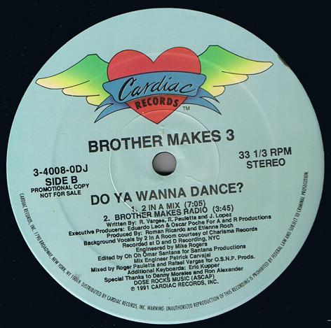 

12inch Record BROTHER MAKES 3 Do You Wanna Dance 340080DJ Cardiac Records 1991 US Dance Electronica Used