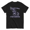 We Are All Crazy Raccoon Novelty Men'S Cotton T Shirt Trash Panda