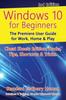 Bok Windows 10 for Beginners. Revised & Expanded 3rd Edition : The Premiere User Guide for Work, Home & Play