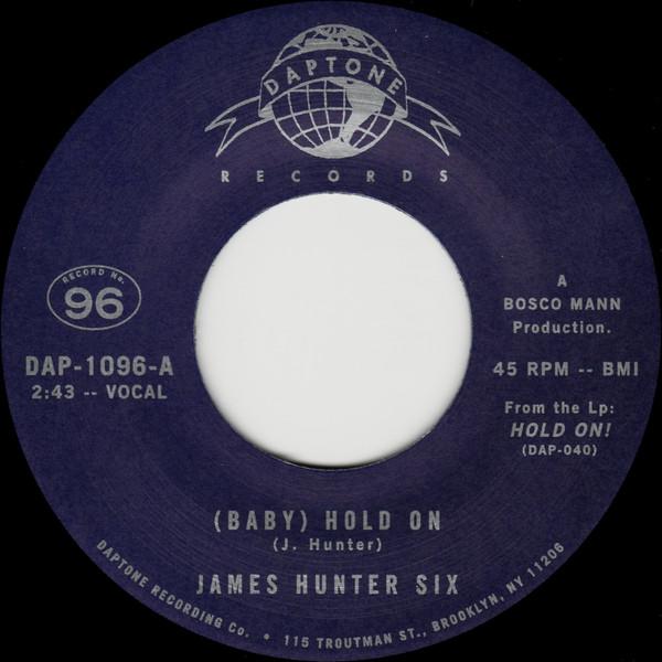 

7inch Record JAMES HUNTER SIX - (Baby) Hold On / Carina DAP1096 DAPTONE 2016 US Soul/Funk