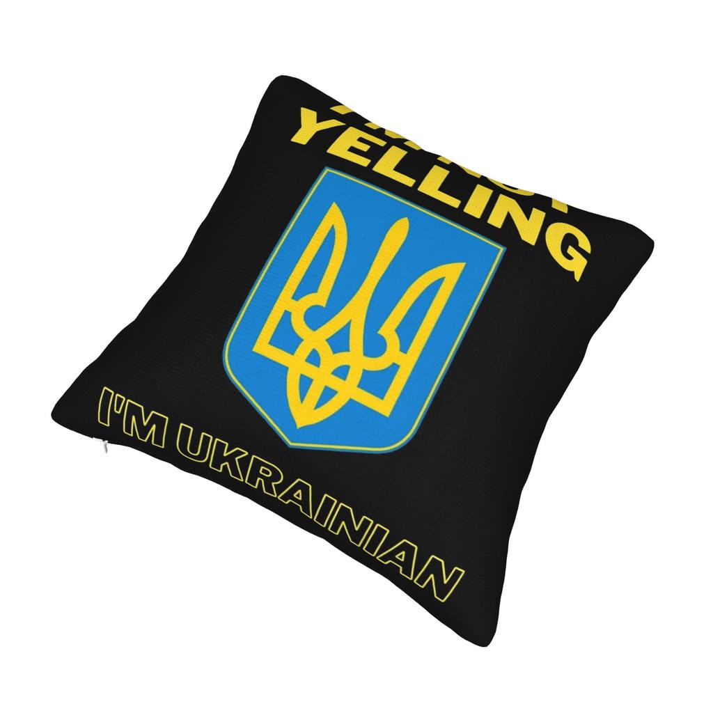 I'M NOT YELLING I'M UKRAINIAN Pillow Covers Merch Printed Cushion Cover Decorations Throw Pillow Case Cover Home Multi Size