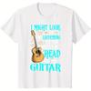 Funny Guitar Tshirt I Might Look Like Im Listening To You Graphic Tee For Men