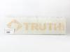 Truth Sticker Decal 300 X 70mm Gold (2329)