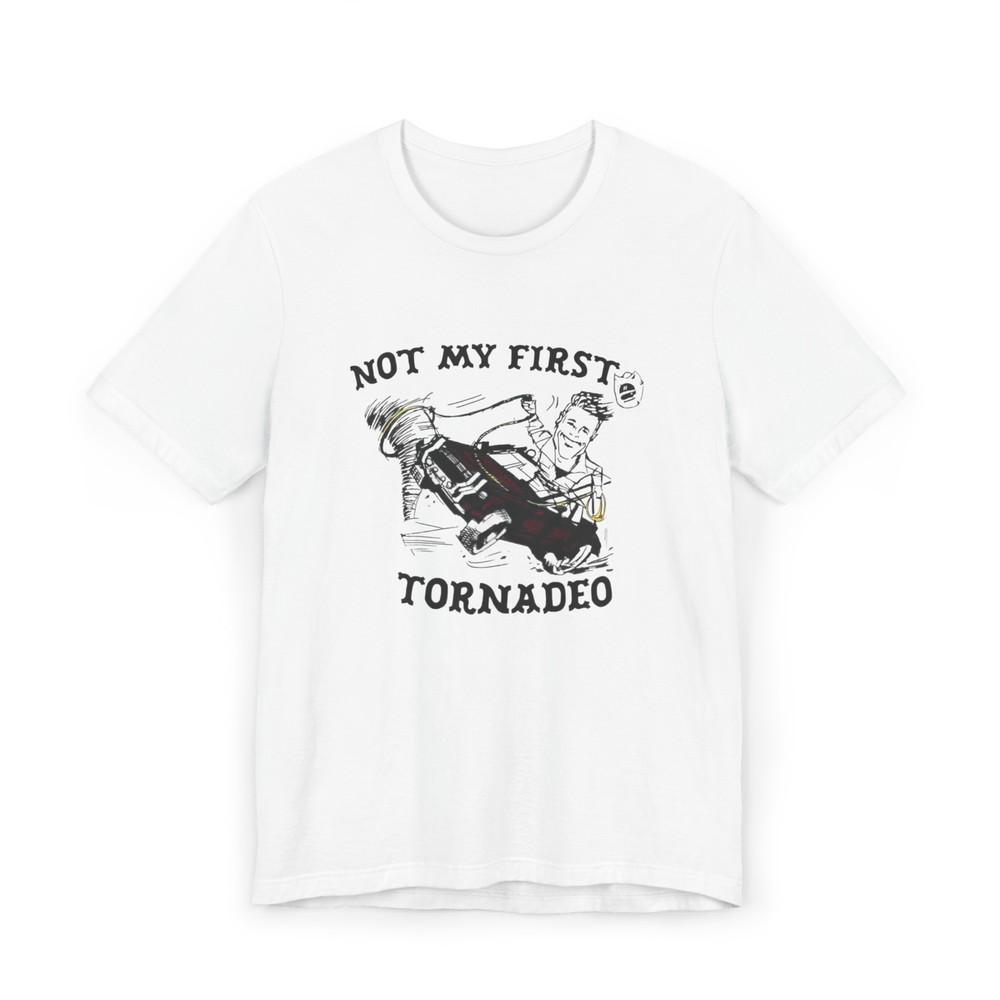 Not My First Tornadeo TShirt If You Feel It Chase It From Twisters Movie S