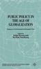The Public Policy In the Age of Globalization : Responses To Environmental and Economic Crises Book